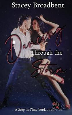 Dancing Through the Storm(English, Paperback, Broadbent Stacey)