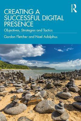 Creating a Successful Digital Presence(English, Paperback, Fletcher Gordon)