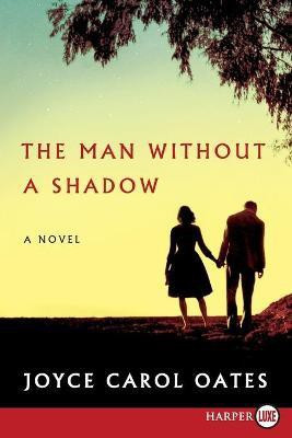 The Man Without a Shadow(English, Paperback, Oates Joyce Carol Professor of Humanities)