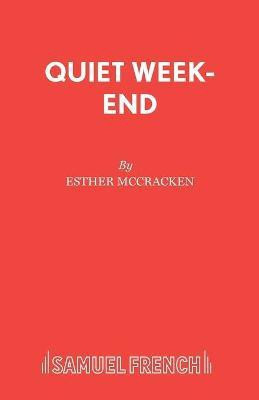 Quiet Week-end(English, Paperback, McCracken Esther)
