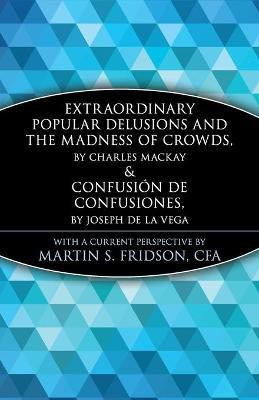 Extraordinary Popular Delusions and the Madness of Crowds and Confusion de Confusiones(English, Paperback, unknown)