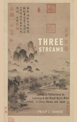 Three Streams(English, Hardcover, Ivanhoe Philip J.)