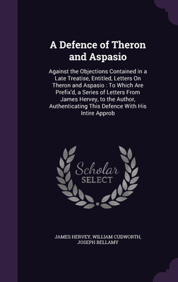 A Defence of Theron and Aspasio(English, Hardcover, Hervey James)