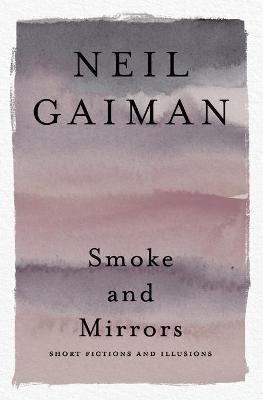 Smoke and Mirrors(English, Paperback, Gaiman Neil)