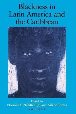 Blackness in Latin America and the Caribbean, Volume 1(English, Paperback, unknown)