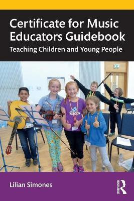 Certificate for Music Educators Guidebook(English, Paperback, Simones Lilian)