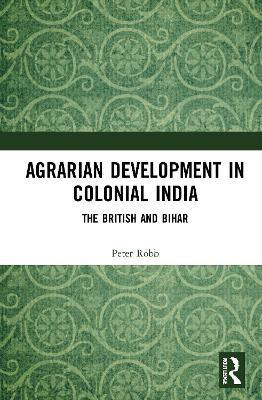 Agrarian Development in Colonial India(English, Paperback, Robb Peter)