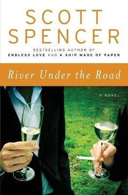 River Under the Road(English, Paperback, Spencer Scott)