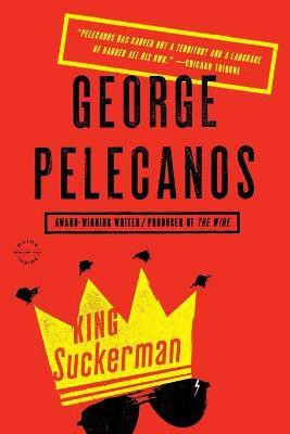 King Suckerman(English, Paperback, Pelecanos George P)