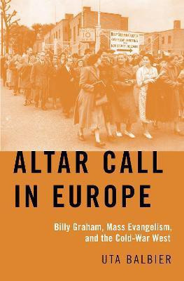 Altar Call in Europe(English, Hardcover, Balbier Uta A.)