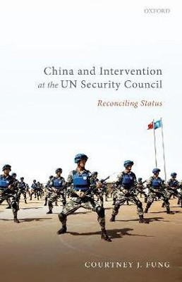 China and Intervention at the UN Security Council(English, Hardcover, Fung Courtney J.)
