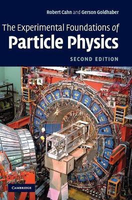 The Experimental Foundations of Particle Physics(English, Hardcover, Cahn Robert N.)