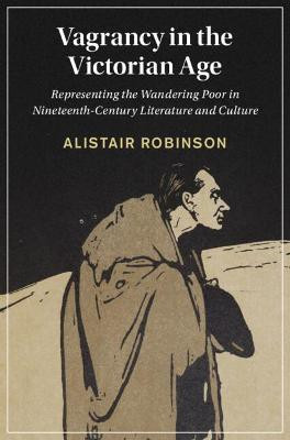 Vagrancy in the Victorian Age(English, Hardcover, Robinson Alistair)