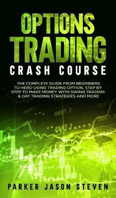 Options Trading Crash Course(English, Hardcover, Parker Jason Steven)