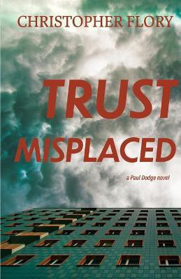 Trust Misplaced(English, Paperback, Flory Christopher)