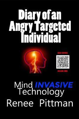 Diary of an Angry Targeted Individual(English, Paperback, Pittman Renee)
