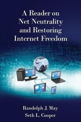 A Reader on Net Neutrality and Restoring Internet Freedom(English, Paperback, May Randolph J)