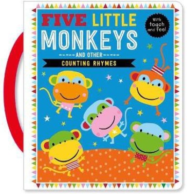 Touch and Feel Five Little Monkeys and Other Counting Rhymes(English, Board book, Make Believe Ideas, Ltd.)