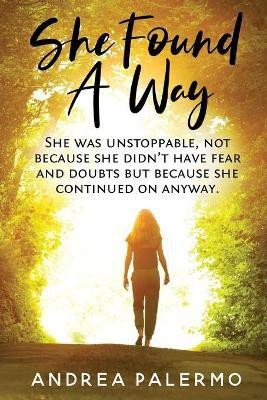 She Found A Way(English, Paperback, Palermo Andrea L)