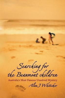 Searching for the Beaumont Children(English, Paperback, Whiticker Alan J.)
