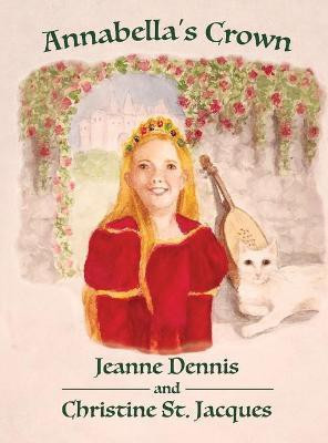 Annabella's Crown(English, Hardcover, Dennis Jeanne)