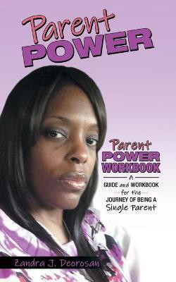 Parent Power(English, Paperback, Deorosan Zandra J)