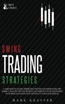 Swing Trading Strategies(English, Hardcover, Kratter Mark)