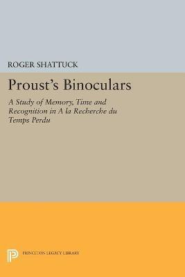 Proust's Binoculars(English, Paperback, Shattuck Roger)