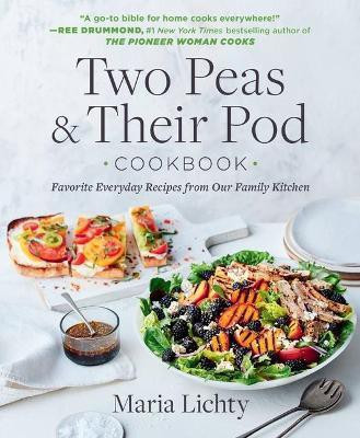 Two Peas & Their Pod Cookbook(English, Paperback, Lichty Maria)