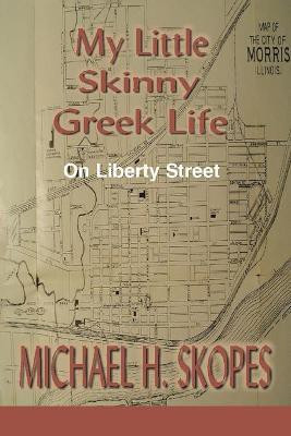 My Little Skinny Greek Life(English, Paperback, Skopes Michael H)