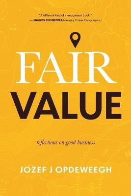 Fair Value(English, Paperback, Opdeweegh Jozef)