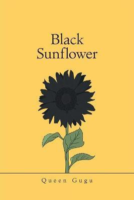 Black Sunflower(English, Paperback, Gugu Queen)