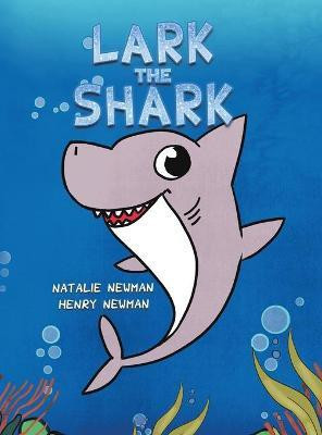 Lark the Shark(English, Hardcover, Newman Natalie)