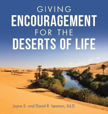 Giving Encouragement for the Deserts of Life(English, Hardcover, Leaman Ed D David R)