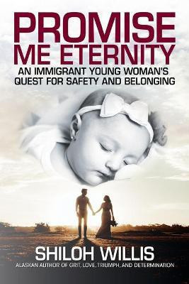 Promise Me Eternity(English, Paperback, Willis Shiloh)