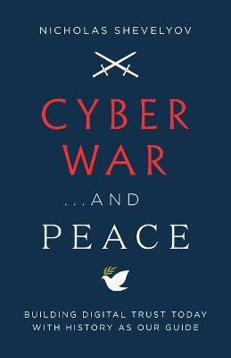 Cyber War...and Peace(English, Paperback, Shevelyov Nicholas)