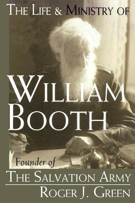 The Life and Ministry of William Booth(English, Paperback, Green Roger Joseph)