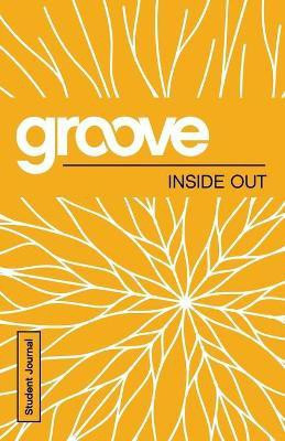 Groove: Inside Out Student Journal(English, Paperback, Akers Tony)
