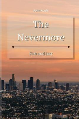 The Nevermore(English, Paperback, Cash John)