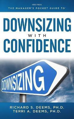 Manager's Pocket Guide to Downsizing with Confidence(English, Paperback, Deems Terri A.)
