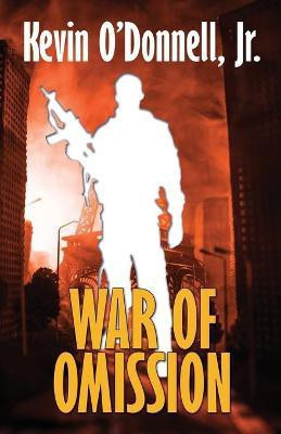 War of Omission(English, Paperback, O'Donnell Kevin)