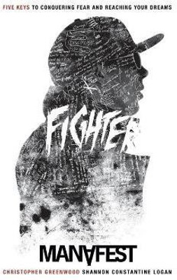 Fighter 5 Keys To Conquering Fear & Reaching your Dreams(English, Paperback, Greenwood Chris)