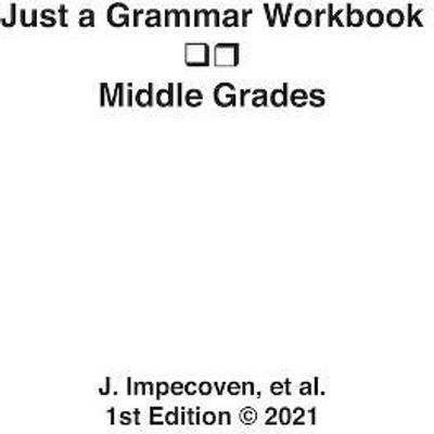 Just a Grammar Workbook - Middle Grades(English, Paperback, unknown)