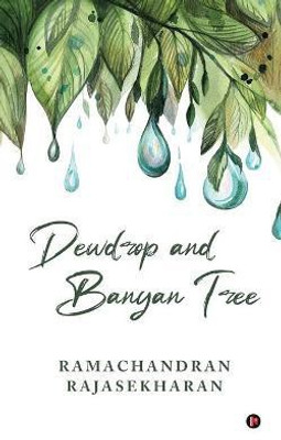 Dewdrop and Banyan Tree(English, Paperback, Ramachandran Rajasekharan)