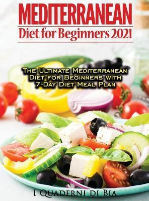Mediterranean Diet For Beginners(English, Hardcover, Bia Books)