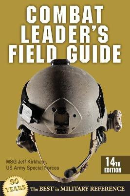 Combat Leader's Field Guide(English, Paperback, Kirkham Jeff)