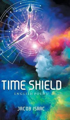 Time Shield(English, Hardcover, Isaac Jacob)