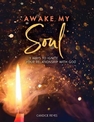 Awake My Soul(English, Paperback, Reyes Candice)