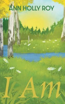 I Am(English, Hardcover, Roy Ann Holly)