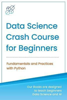 Data Science Crash Course for Beginners with Python(English, Paperback, Publishing Ai)